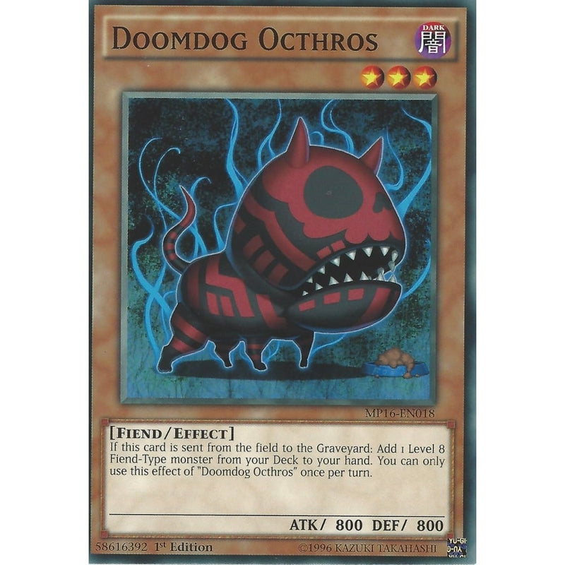 Yu-Gi-Oh DOOMDOG OCTHROS - MP16-EN018 - 1st Edition - Recaptured LTD Yu-Gi-Oh DOOMDOG OCTHROS - MP16-EN018 - 1st Edition - Recaptured LTD